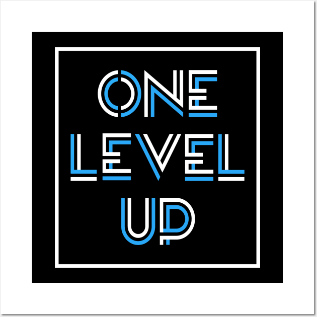 ONE LEVEL UP Wall Art by STRANGER
